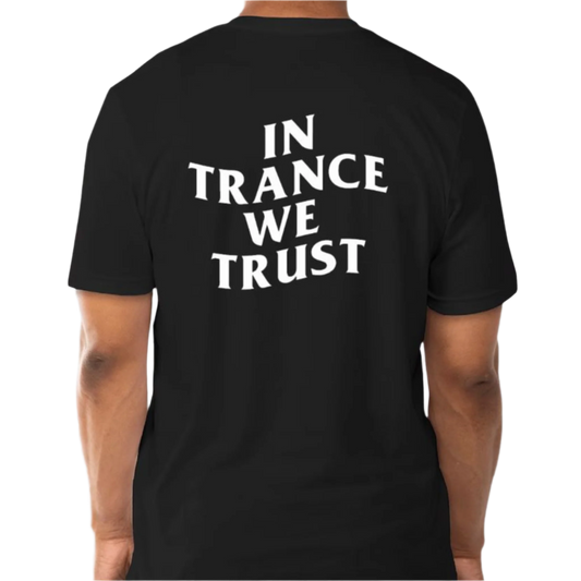 In Trance We Trust T-shirt
