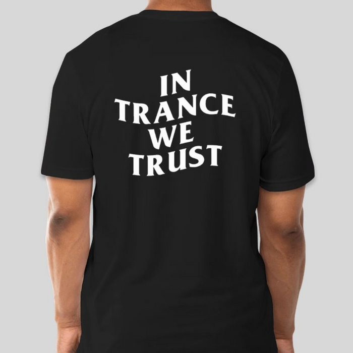 In Trance We Trust T-shirt