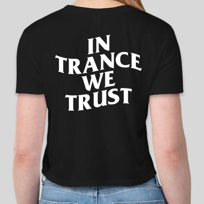 In Trance We Trust Crop Top