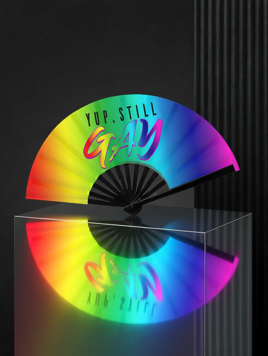Yup Still Gay Hand Fan